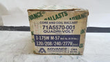 NEW Advance 71A5570-001 Quadri-Volt Core and Coil Ballast 1-175W M-57